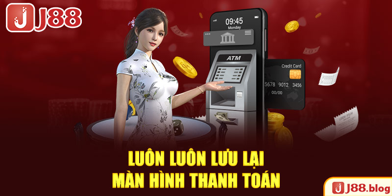 luon-luon-luu-lai-man-hinh-thanh-toan